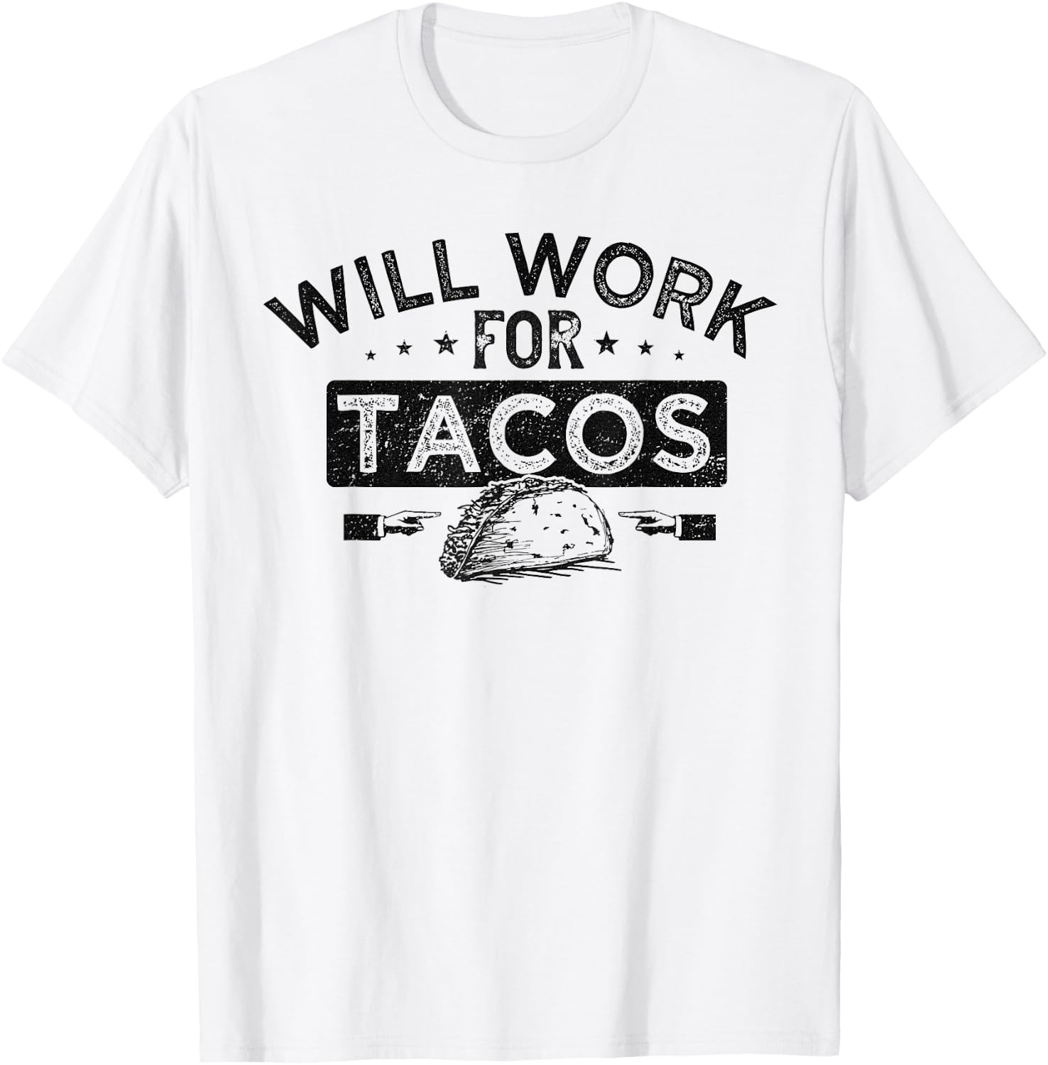 Will Work for Tacos T-Shirt - T-Shirt | White