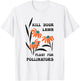 Kill Your Lawn Plant for Pollinators T-Shirt - T-Shirt | White