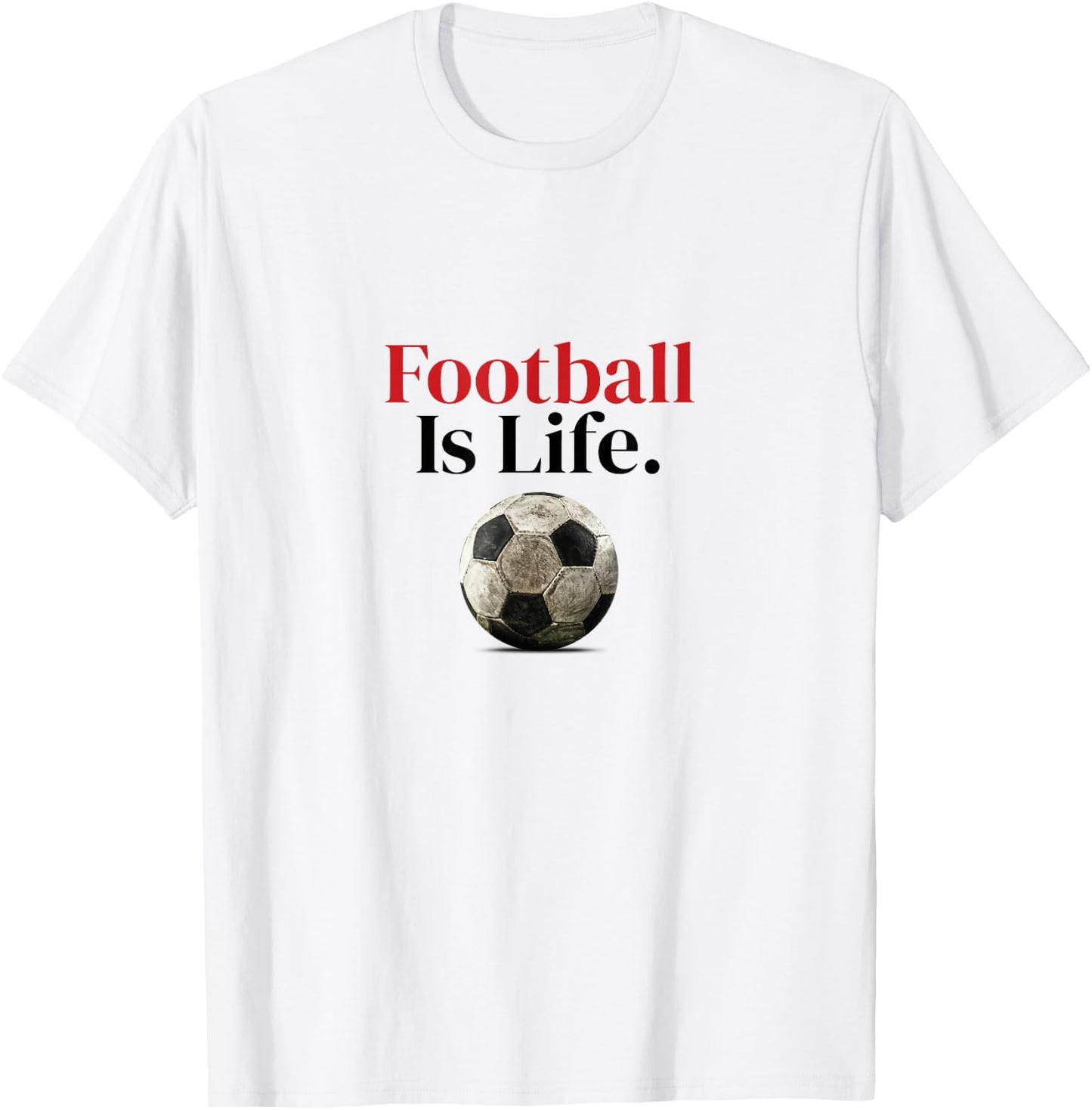 FOOTBALL IS LIFE - Soccer fans-related products T-Shirt - T-Shirt | White