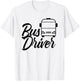 Bus Driver Job Busman Buses Operator T-Shirt - T-Shirt | White