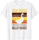 San Diego Rally Goose Funny Meme Bird Feathers Geese Fowl T-Shirt - T-Shirt | White