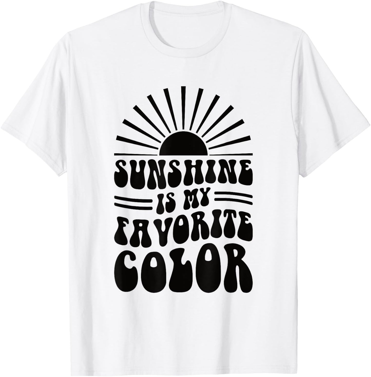 Sunshine Is My Favorite Color Women T-Shirt - T-Shirt | White