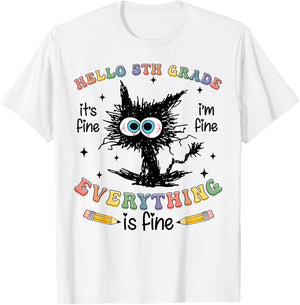 Black Cat Hello 5th Grade Its Fine Im Fine Everything Fine T-Shirt - T-Shirt | White