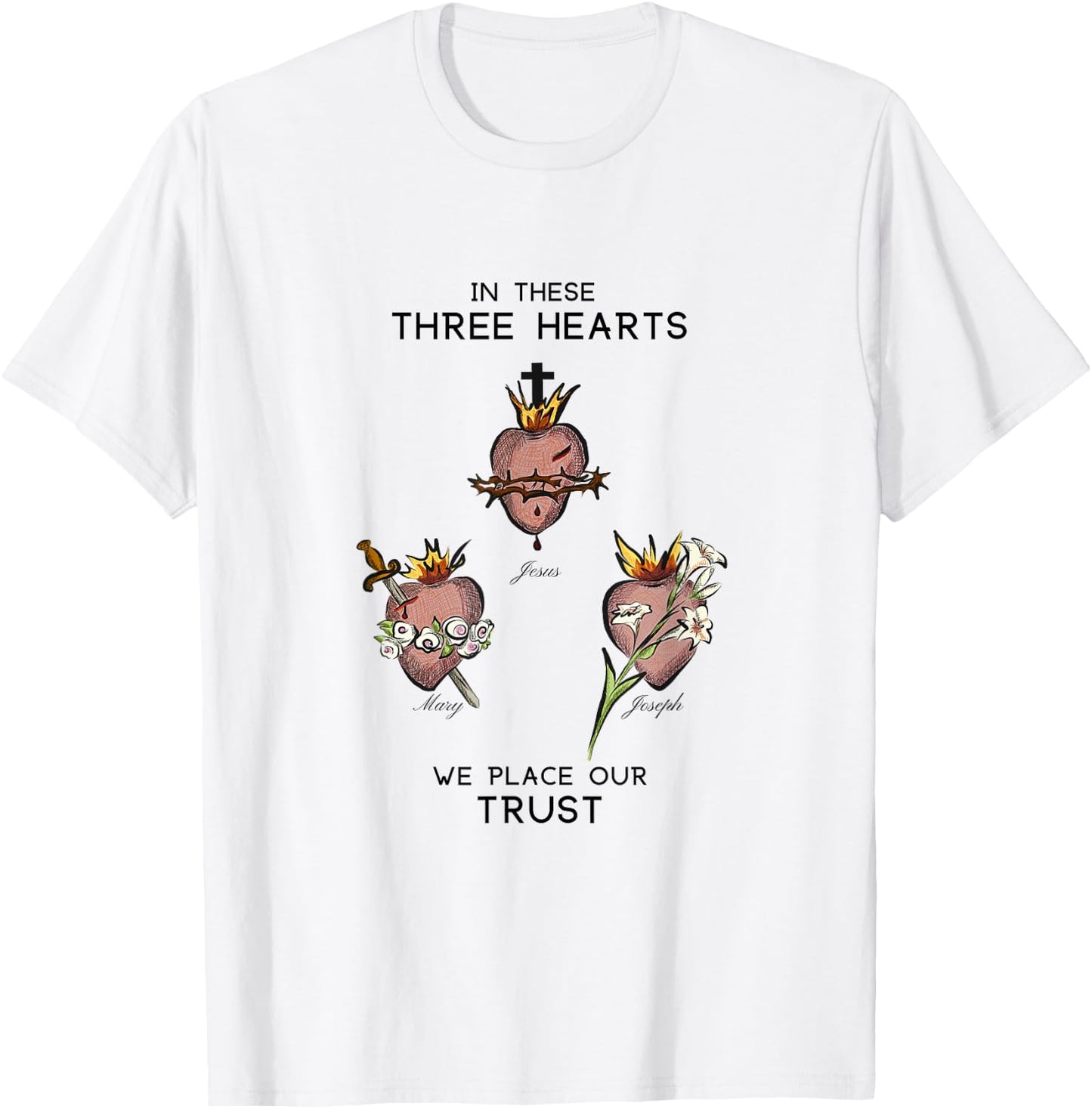 Three Sacred Hearts of Jesus Mary Joseph, JMJ, Catholic T-Shirt - T-Shirt | White
