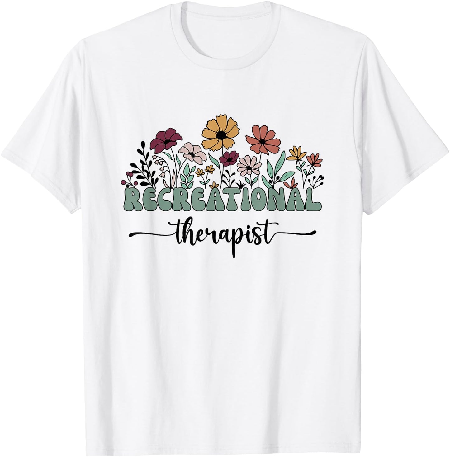 Recreational Therapist Recreational Therapy Teacher Student Men Women T-Shirt - T-Shirt | White