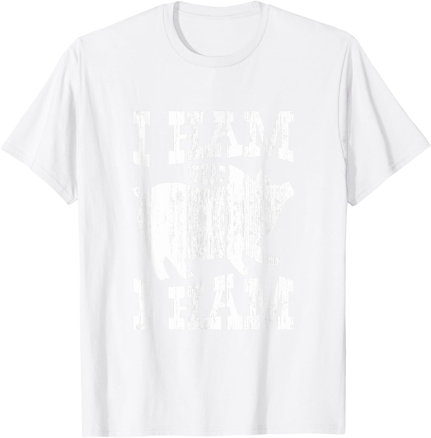 I Ham What I Ham Pig Lover Funny Farmer T-Shirt - T-Shirt | White