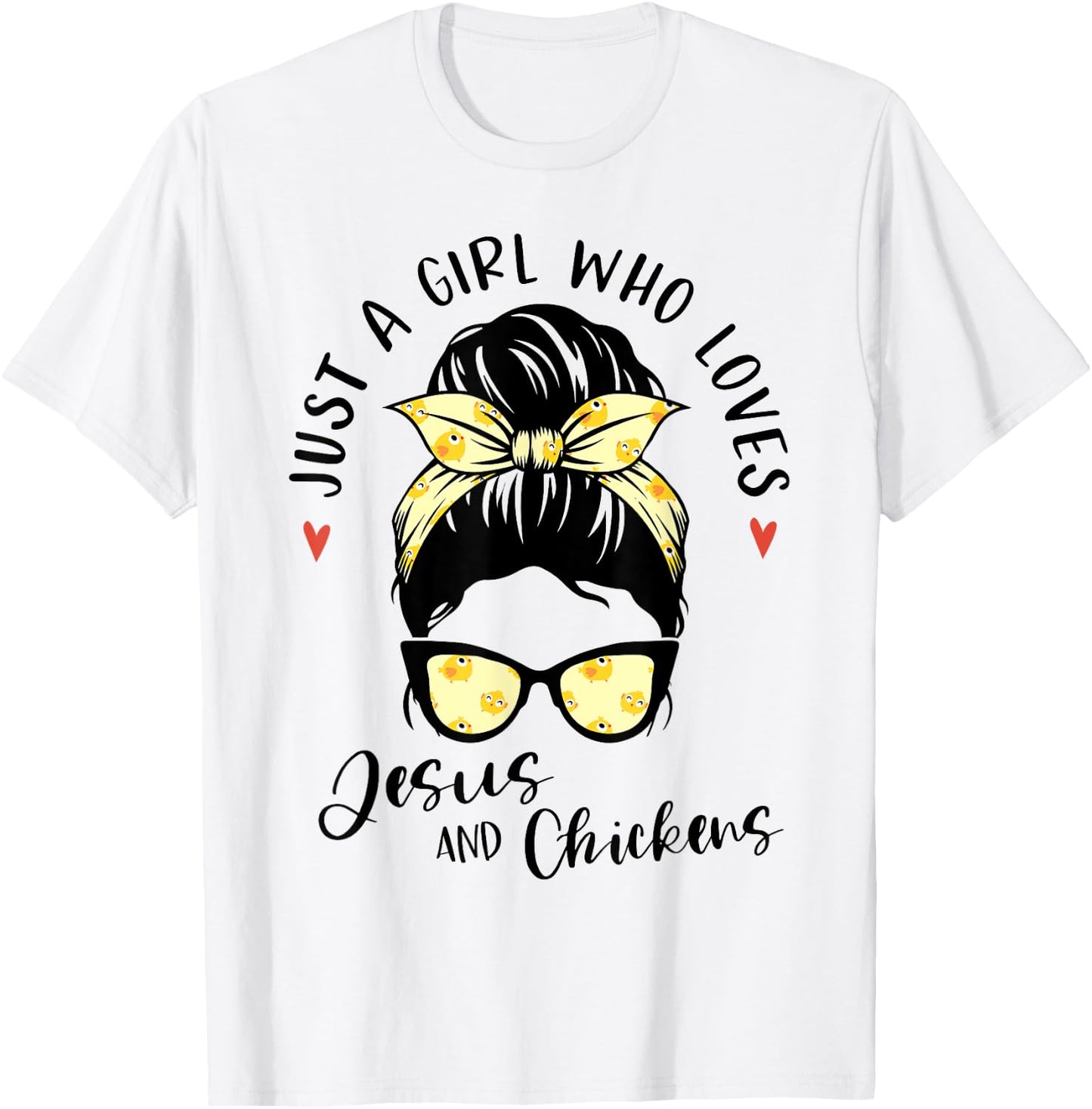 Just A Girl Who Loves Jesus And Chickens Gift Poultry Farmer T-Shirt - T-Shirt | White