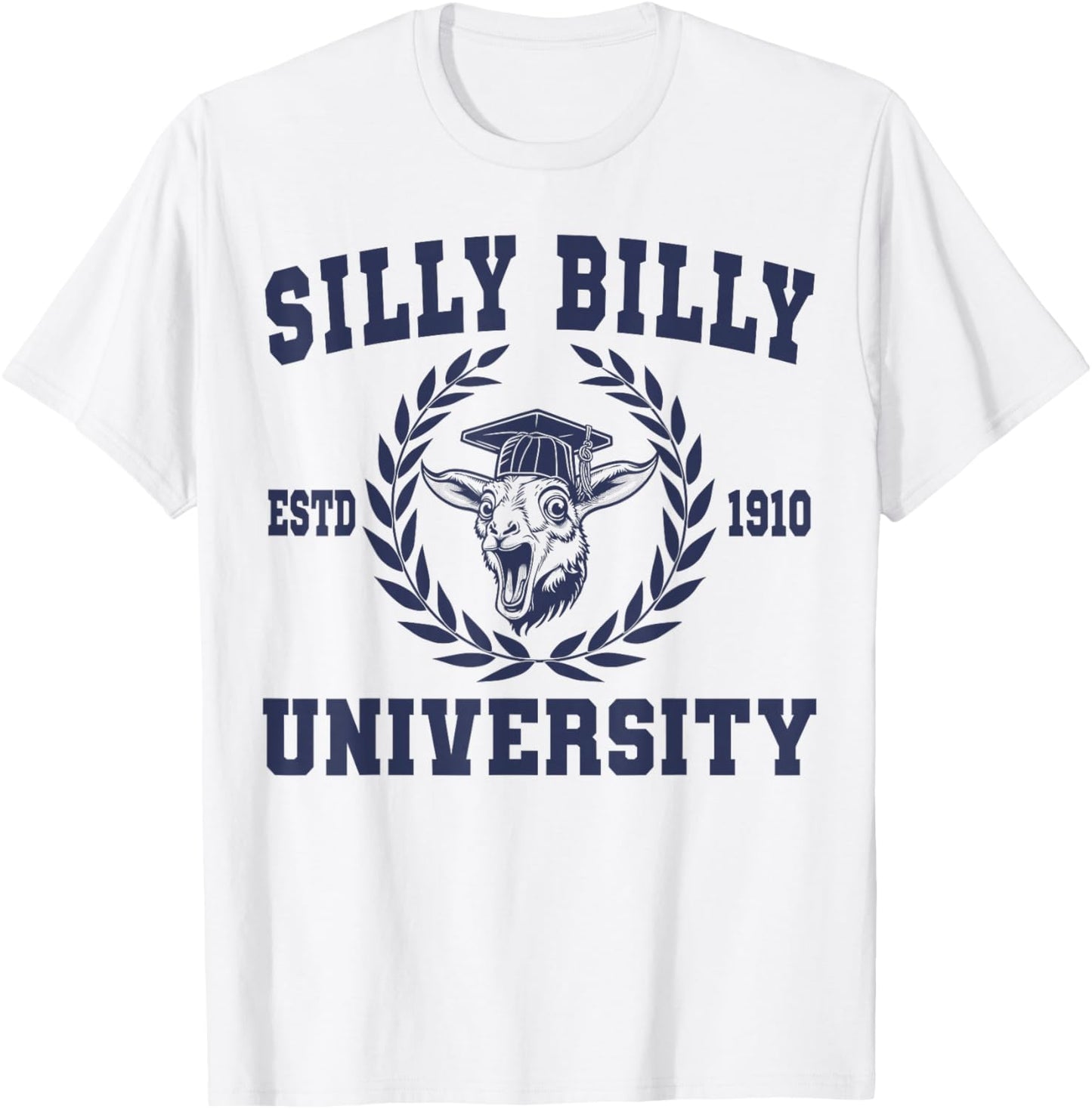 Silly Billy University Funny Meme Goat Pun T-Shirt - T-Shirt | White