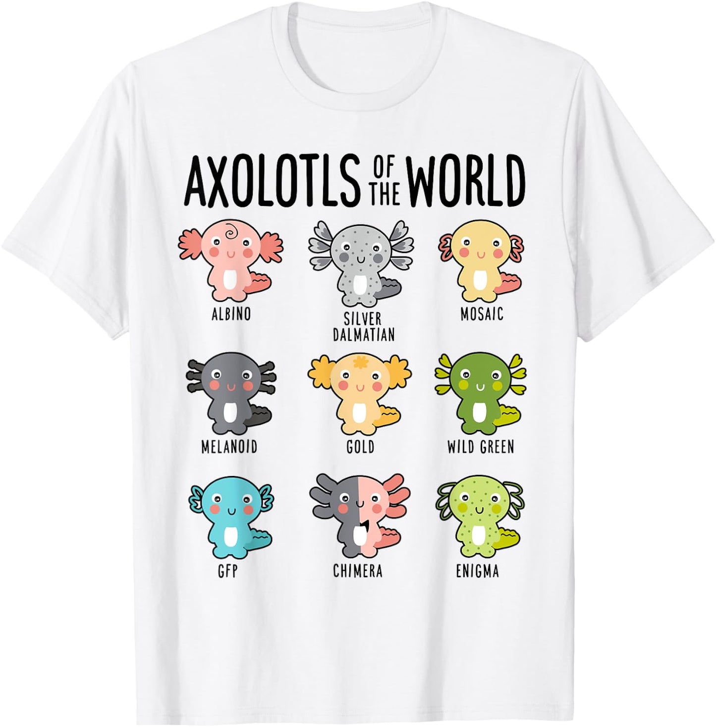 Axolotls Of The World Axolotl Amphibian Animal Lovers Kawaii T-Shirt - T-Shirt | White