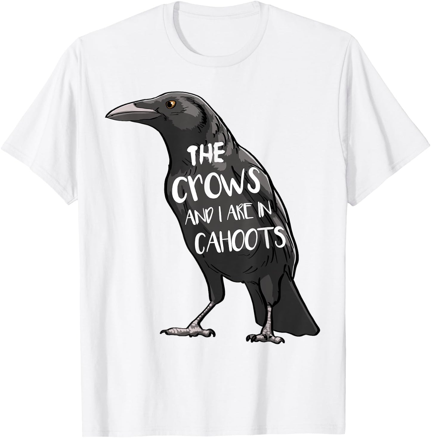 The Crow And I Are In Cahoots Funny Women Crow Love Birds T-Shirt - T-Shirt | White