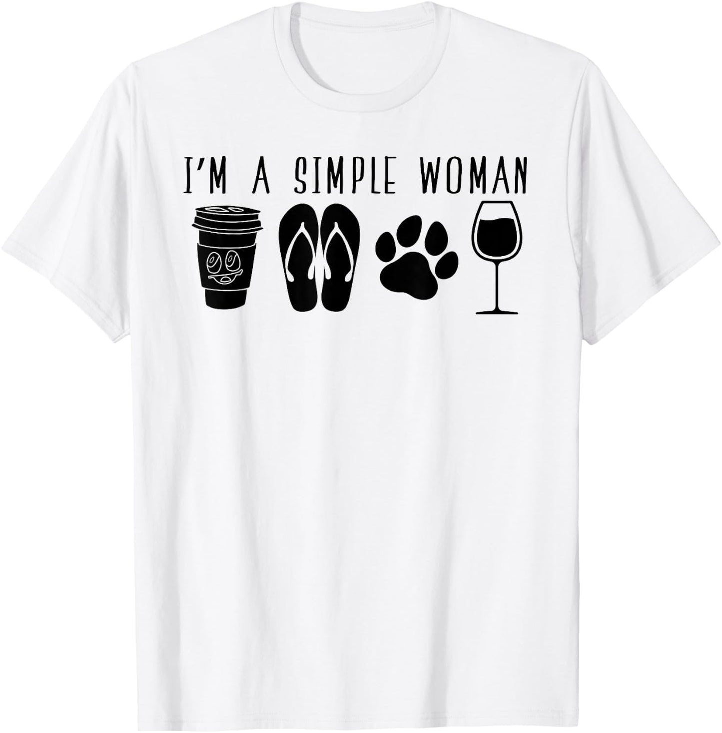 I'm A Simple Woman Wine Flip Flops Dog Paw Girl Humor T-Shirt - T-Shirt | White
