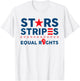 Stars Stripes and Equal Rights 4th of July Women's Rights T-Shirt - T-Shirt | White