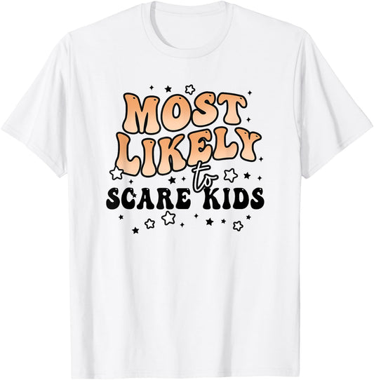 Most Likely To Scare Kids Matching Halloween Group Costumes T-Shirt - T-Shirt | White