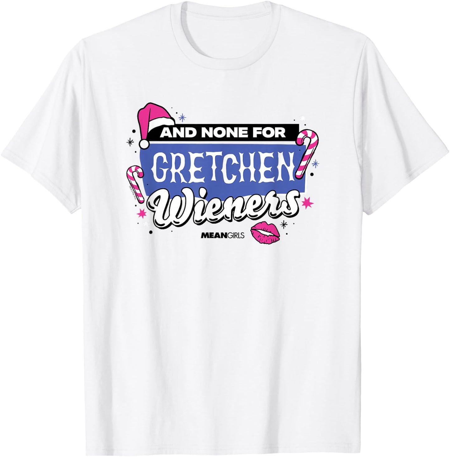 Mean Girls - None For Gretchen Wieners T-Shirt - T-Shirt | White