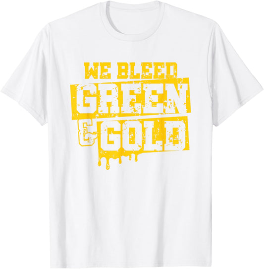 We Bleed Green & Gold Game Day Group School Football Sports T-Shirt - T-Shirt | White