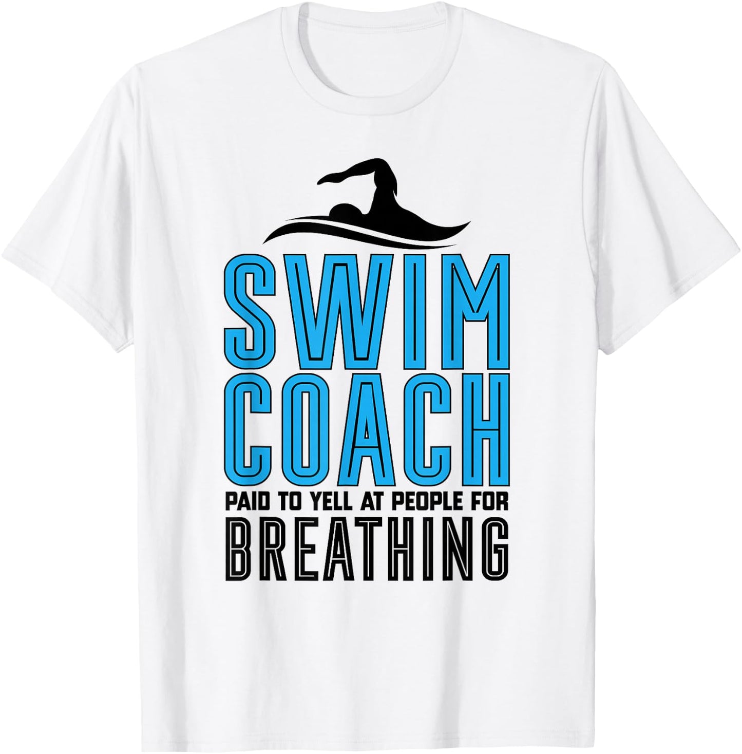 Swim Coach Funny Swimmer Coach Swimming Coach T-Shirt - T-Shirt | White