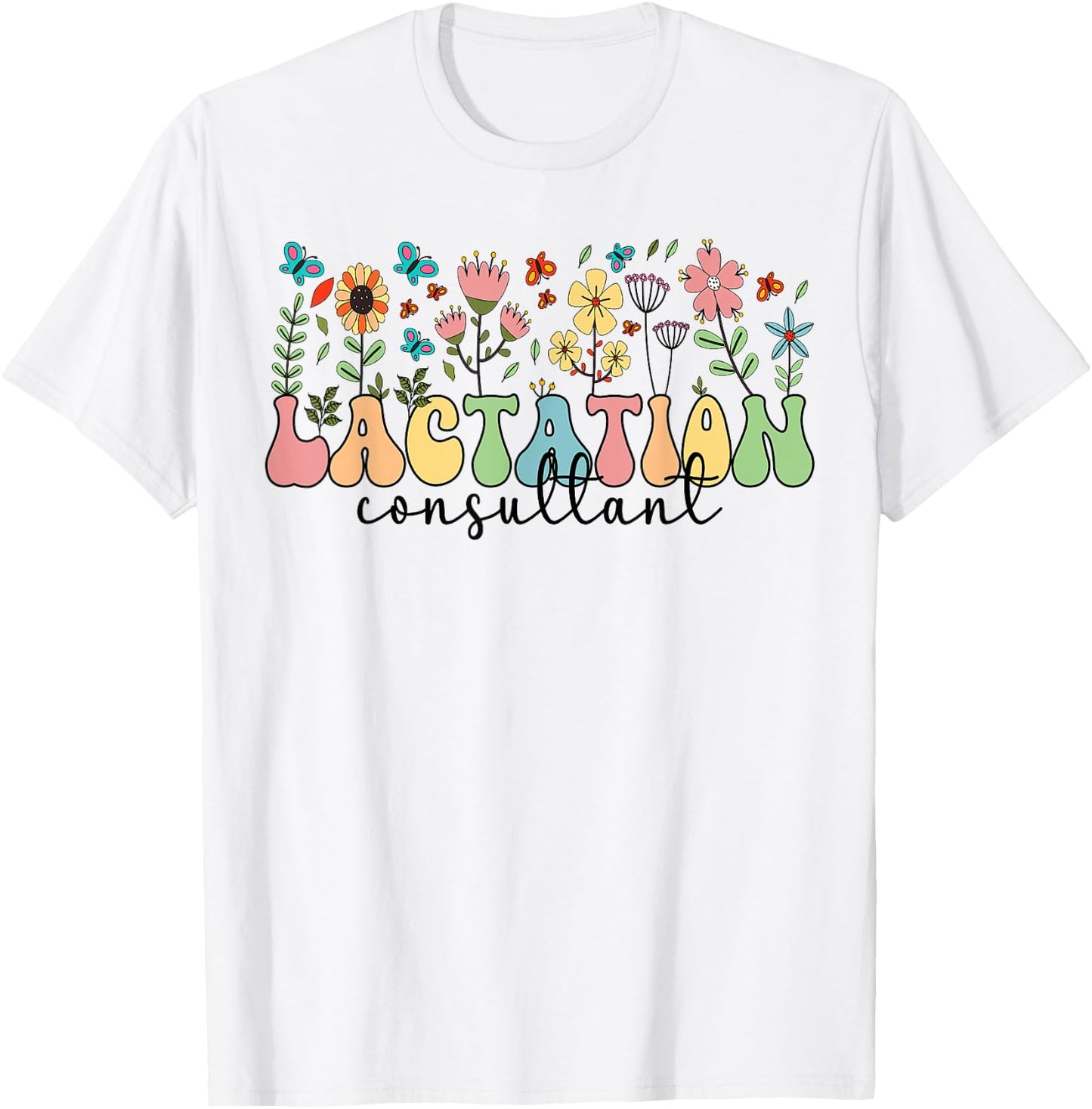 Lactation Consultant Flowers Lactation Consultants T-Shirt - T-Shirt | White