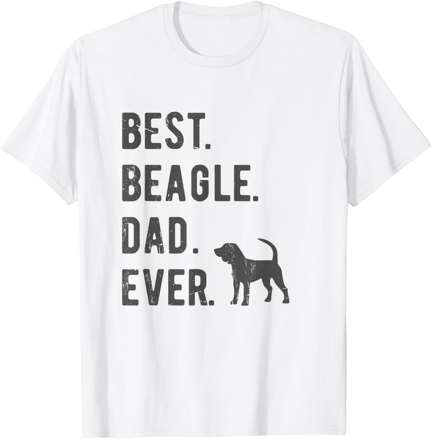 Best Beagle Dad Ever Funny Beagle Dog Lovers Dad Gift T-Shirt - T-Shirt | White