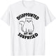 Disappointed but not surprised Sarcastic Cat Kitten T-Shirt - T-Shirt | White