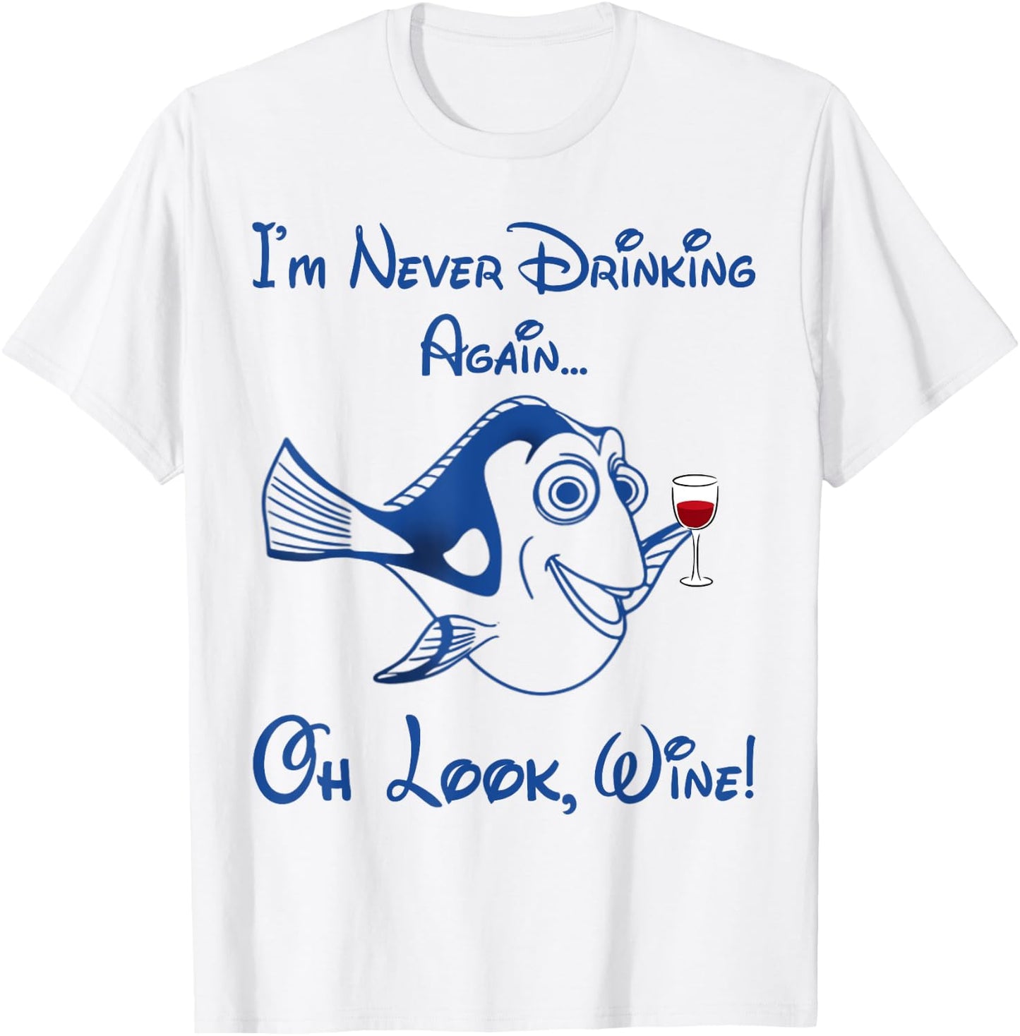 Funny Fish I'm Never Drinking Again Oh Look Wine T-Shirt - T-Shirt | White