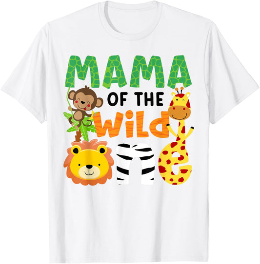 Mama of the Wild One Zoo Theme Bday Safari Jungle Animals T-Shirt - T-Shirt | White
