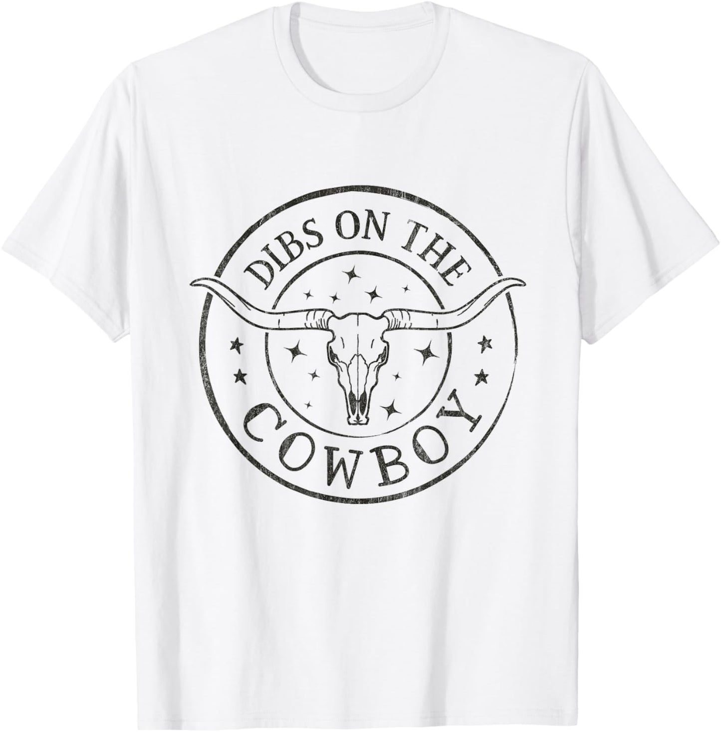 Dibs On The Cowboy Bull Skull Western Southern Cowgirl T-Shirt - T-Shirt | White