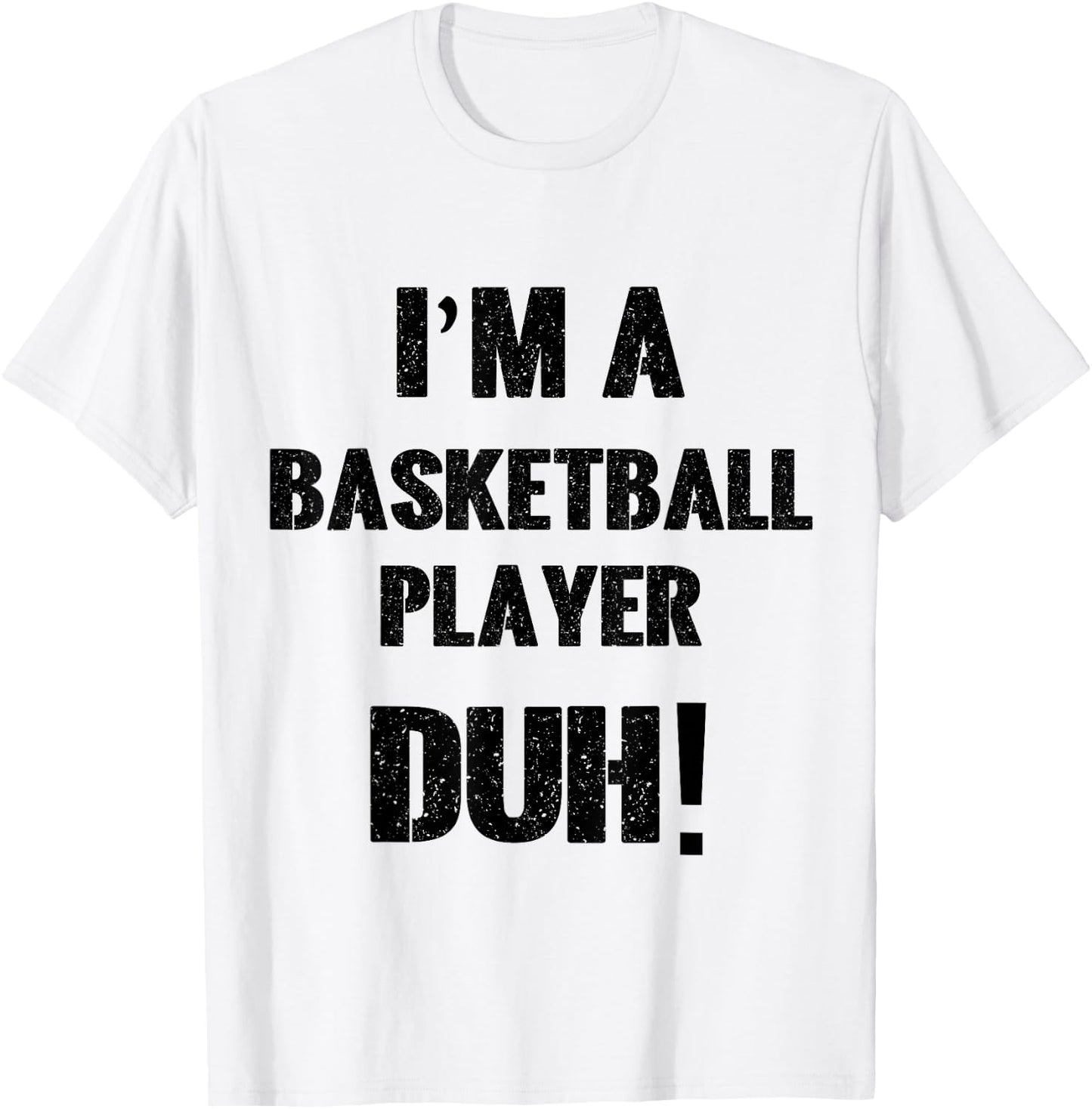 I'm a Basketball Player Duh! Halloween Costume T-Shirt - T-Shirt | White