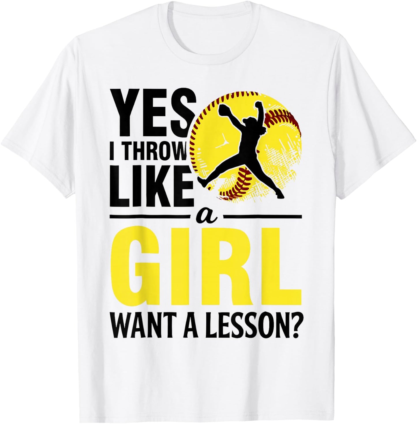 Softball Yes I Throw Like Girl Teen Women Funny Graphic T-Shirt - T-Shirt | White