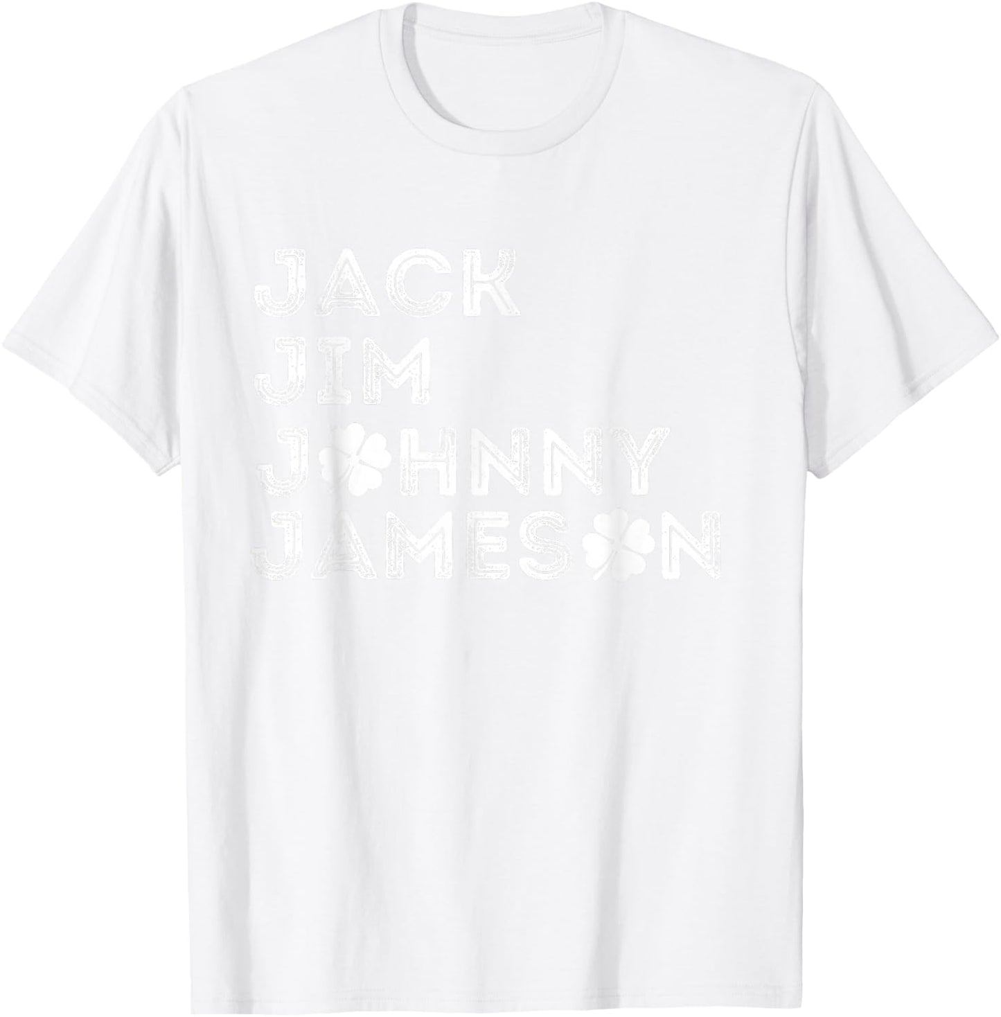 Jack Jim Johnny & Jameson St. Patrick's Day T-Shirt - T-Shirt | White