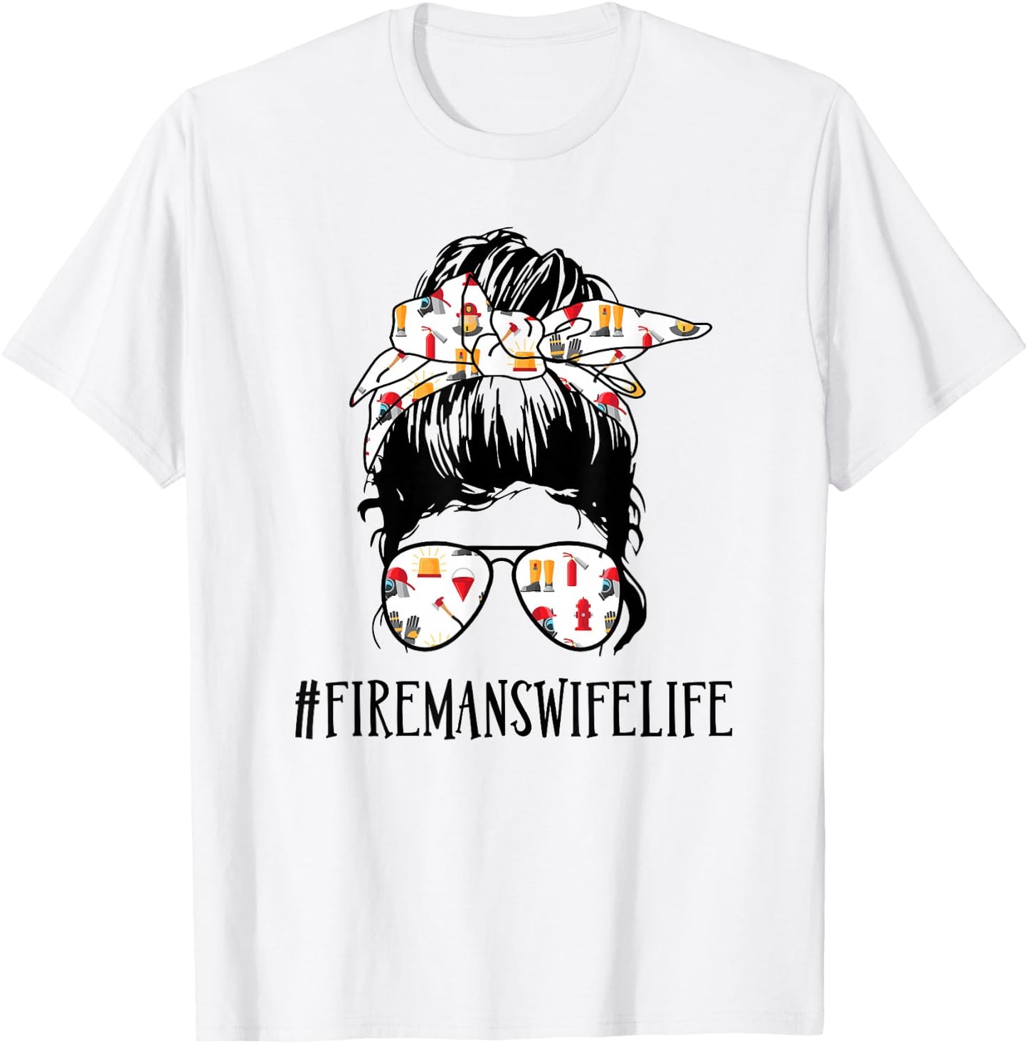 Fireman's Wife Life Messy Bun Girl T-Shirt - T-Shirt | White