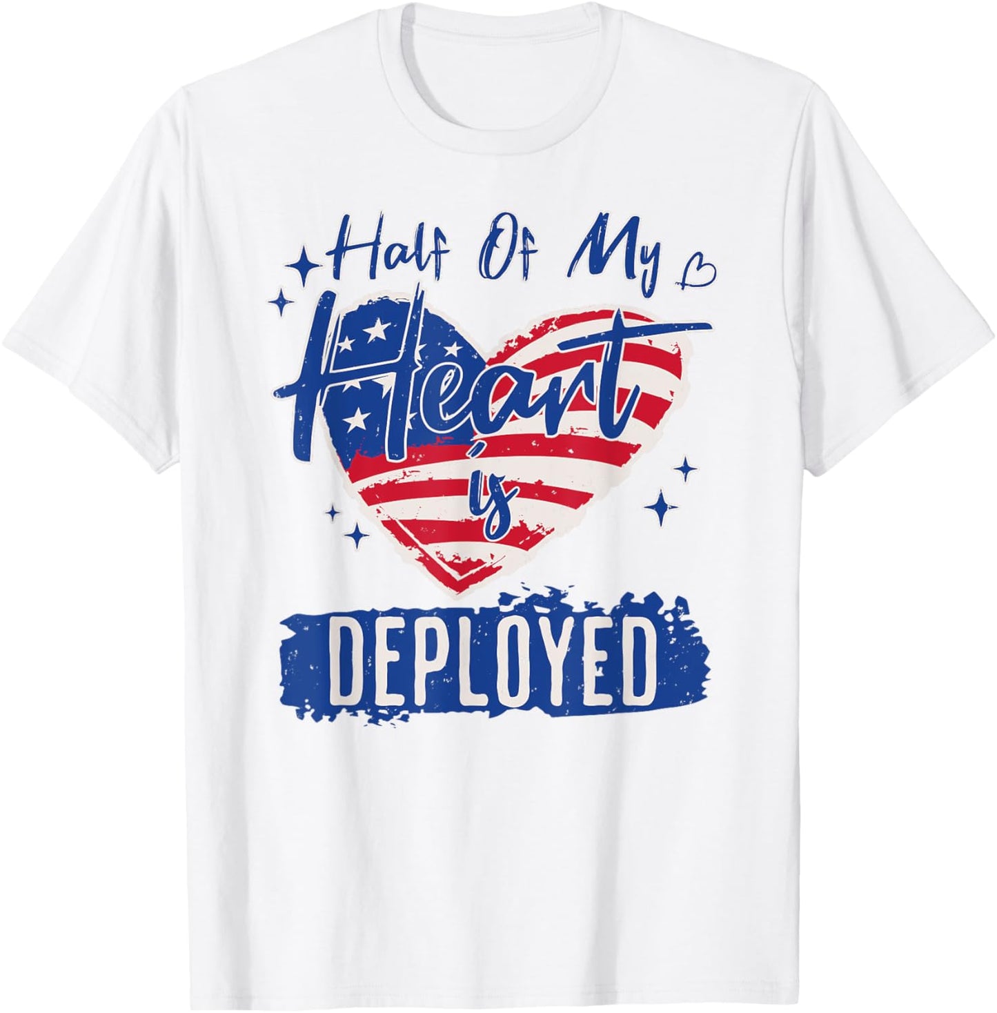 Half Of My Heart Is Deployed Military Wife Girlfriend Mom T-Shirt - T-Shirt | White