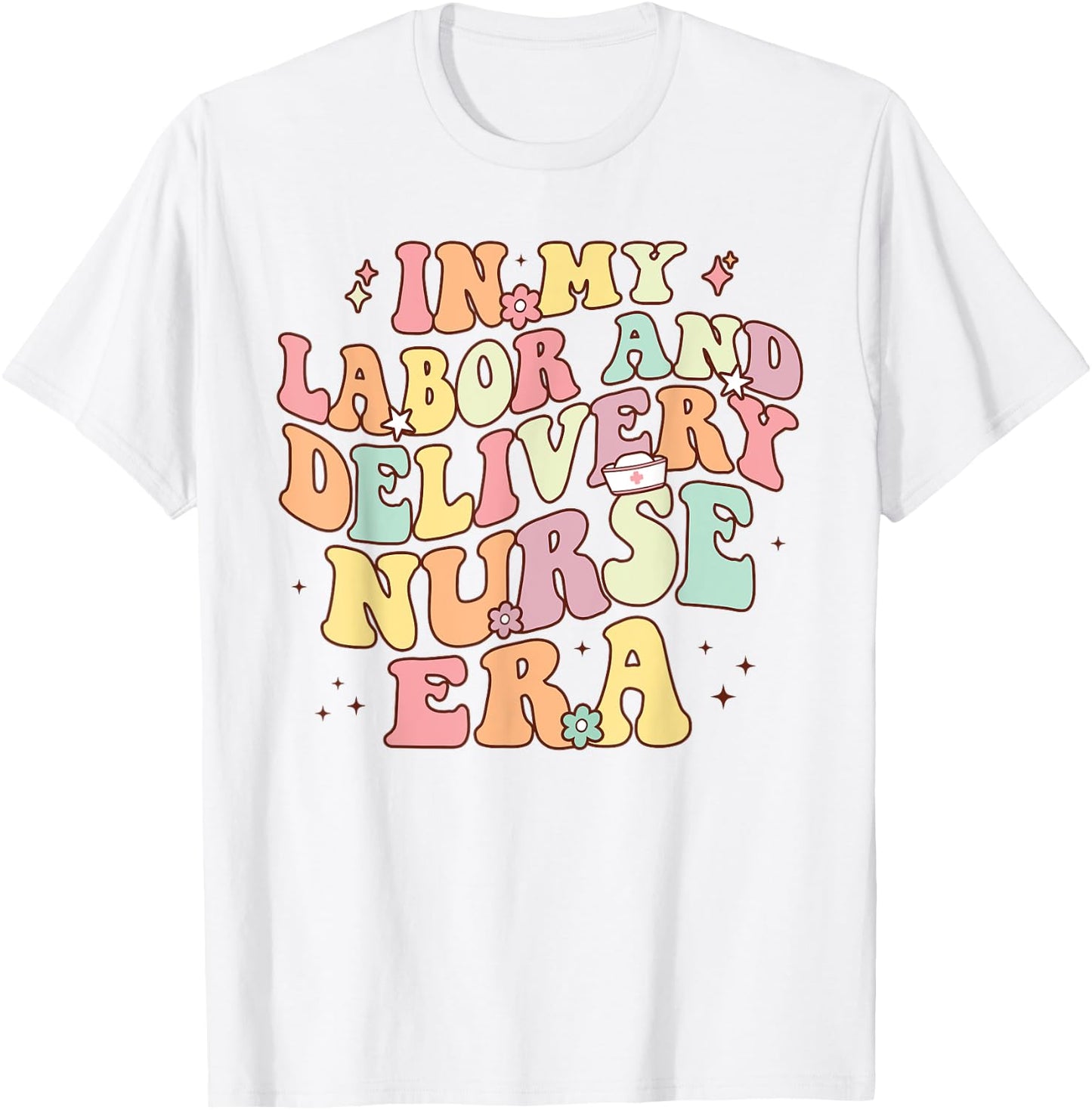 In My Labor And Delivery Nurse Era Retro Nurse Appreciation T-Shirt - T-Shirt | White
