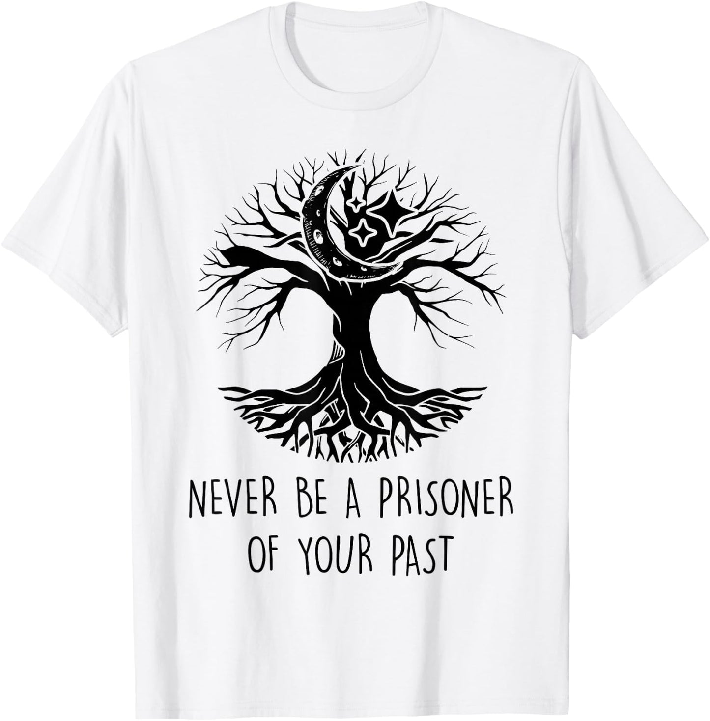 Spiritual - Never Be A Prisoner Of Your Past - Meditation T-Shirt - T-Shirt | White
