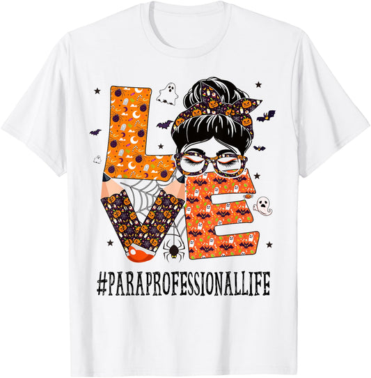 Paraprofessional Love Messy Bun Pumpkin Women Halloween T-Shirt - T-Shirt | White