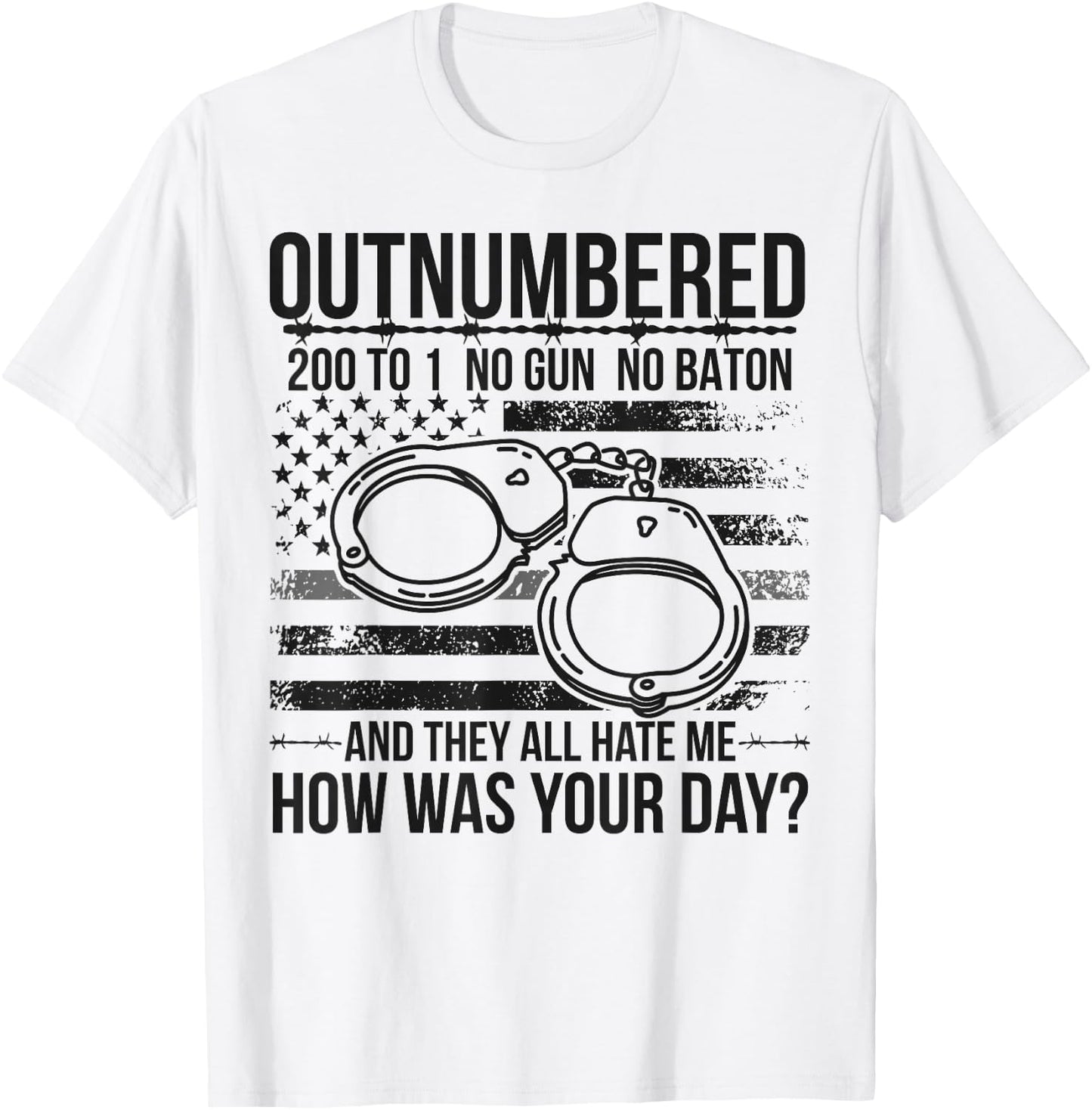 Outnumbered Correctional Officer Prison Officer T-Shirt - T-Shirt | White