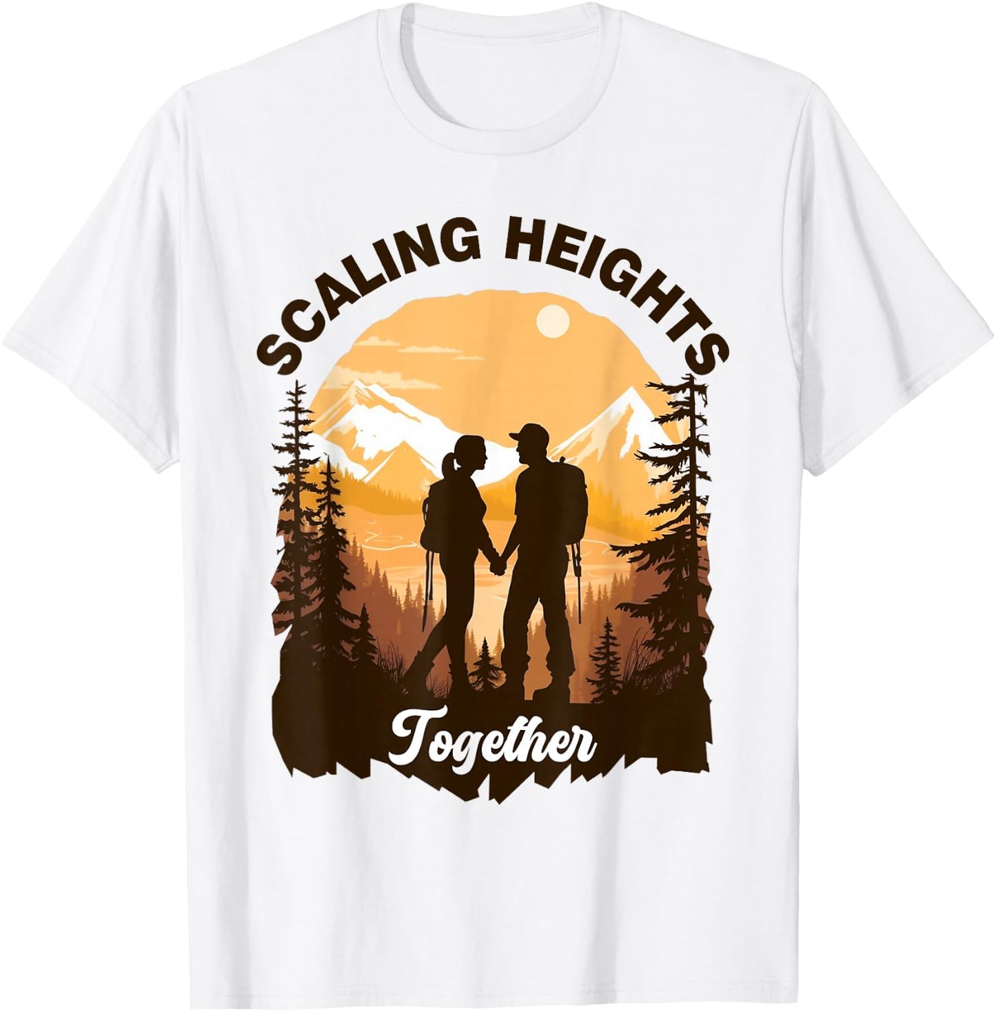 Scaling Heights Together Hiker Love Hike Gear Hiking Couple T-Shirt - T-Shirt | White