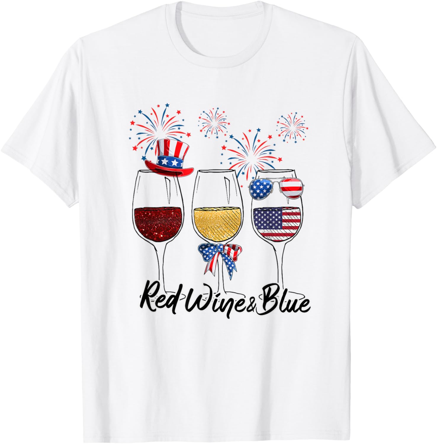 Red White Blue Wine Glasses 4th of July wine Red Wine & Blue T-Shirt - T-Shirt | White