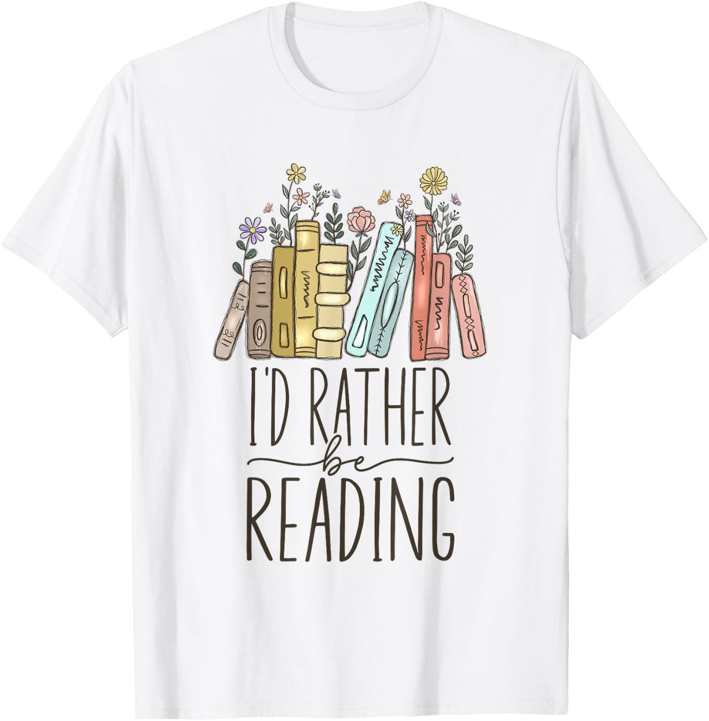 I'd Rather Be Reading T-Shirt - T-Shirt | White