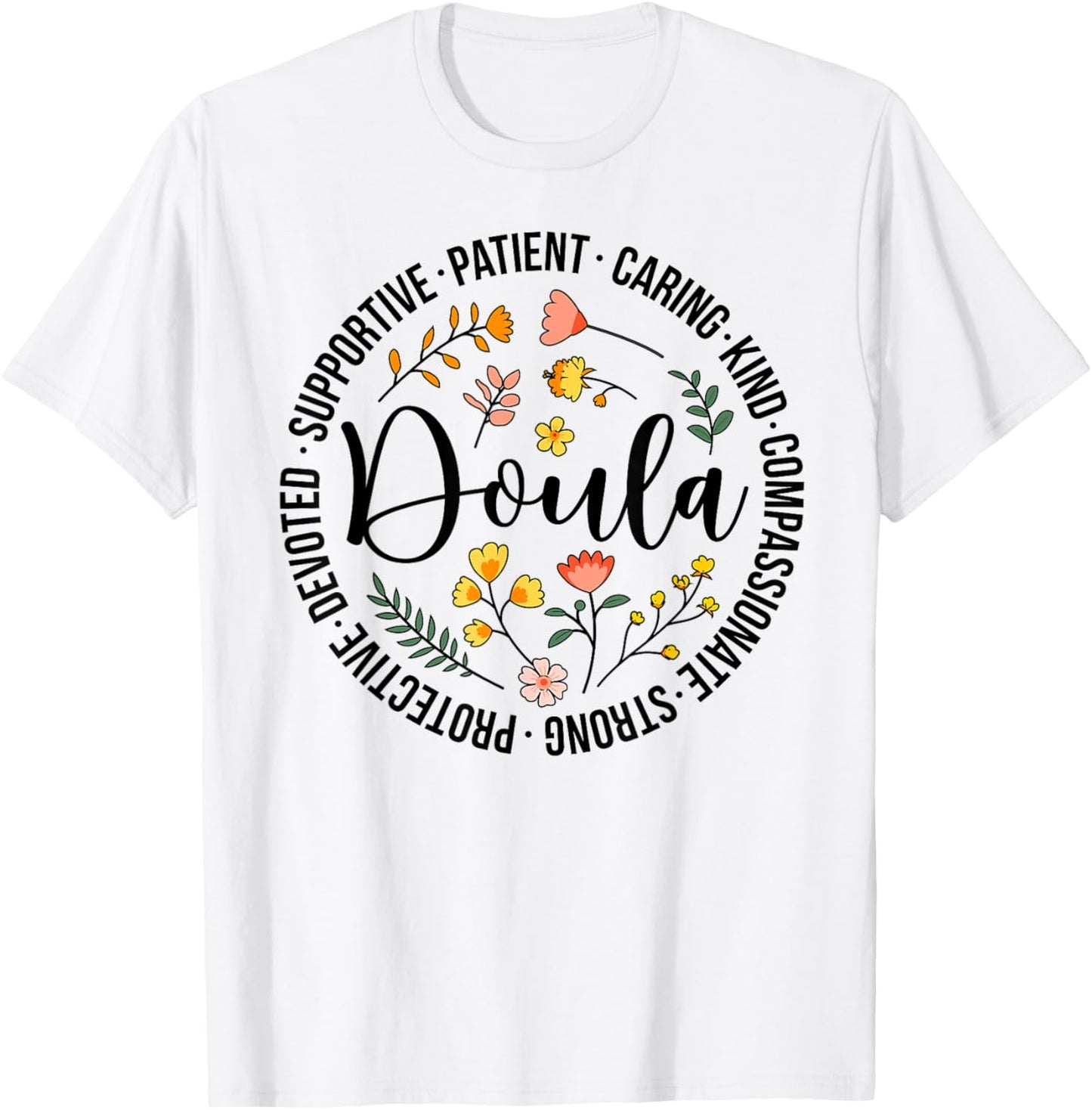 Doula Appreciation Birth Doula Postpartum Doula Doulas T-Shirt - T-Shirt | White