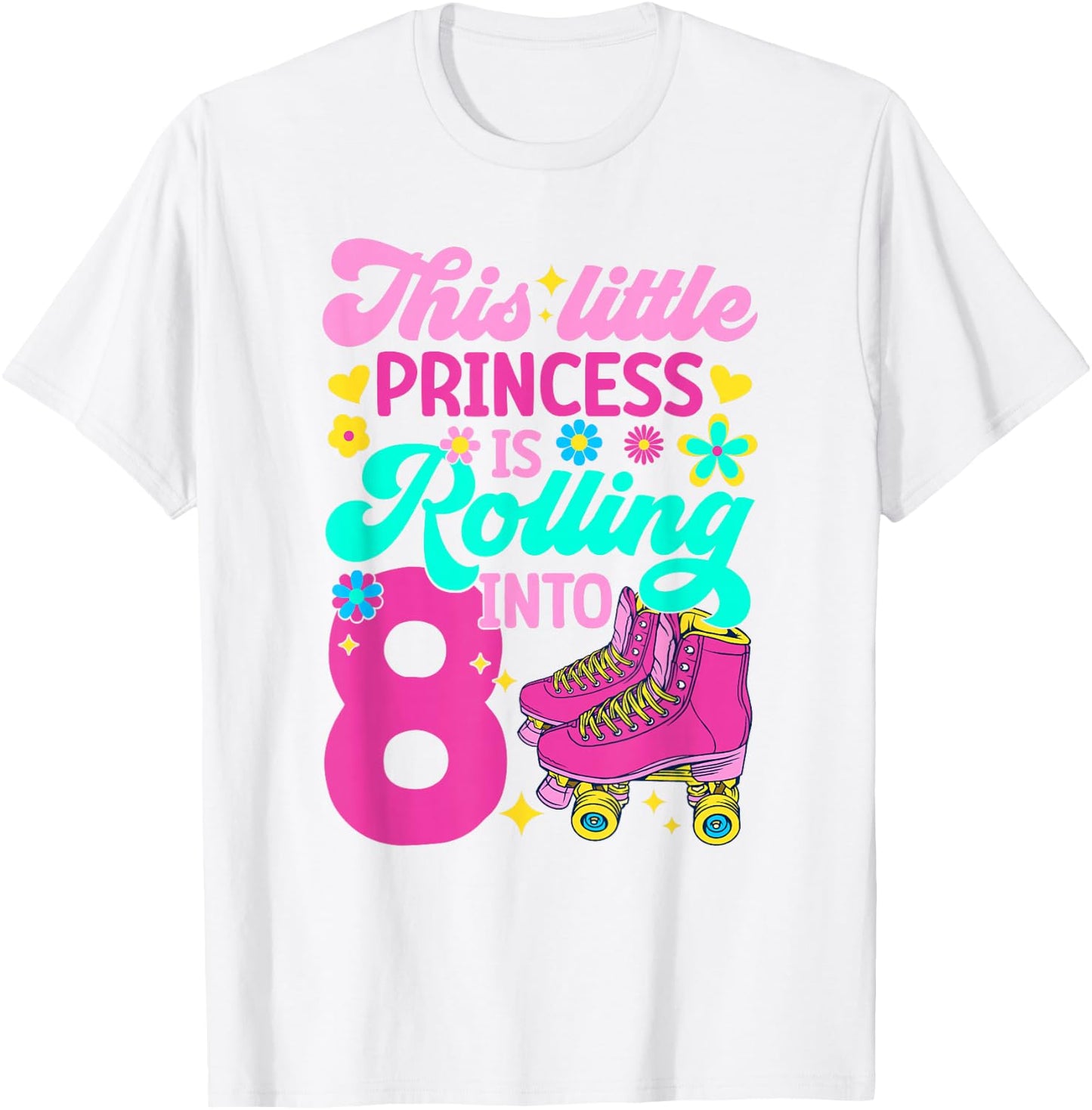 Princess Rolling into 8 Girls 8th Birthday Roller Skates T-Shirt - T-Shirt | White