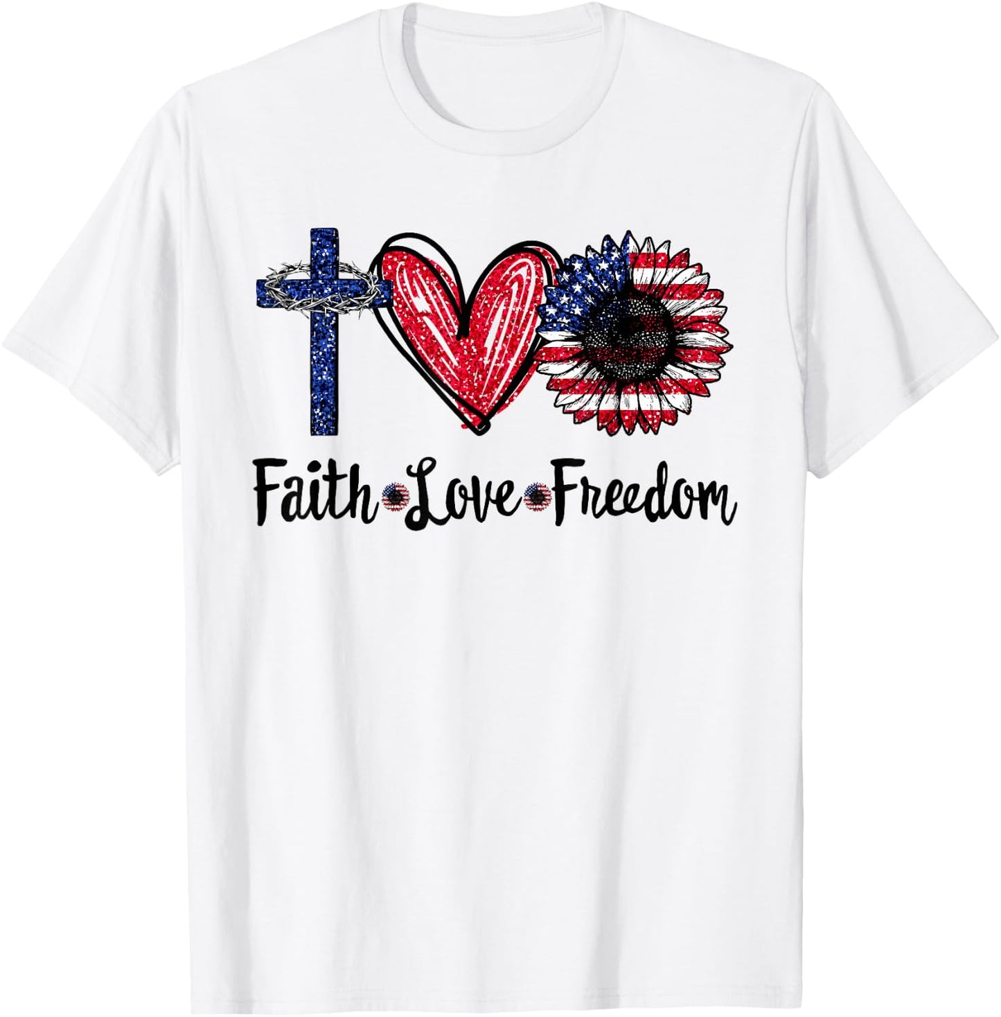 Faith Love Freedom Sunflower Jesus American Flag 4th of July T-Shirt - T-Shirt | White