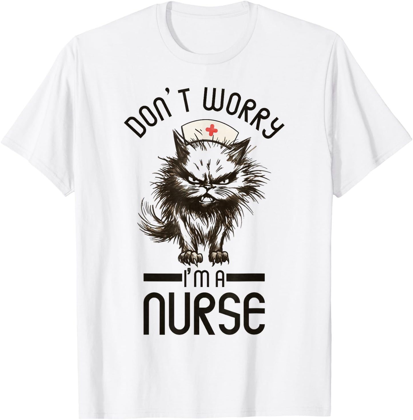 Vintage Nurse Cat, Don't Worry I'm A Nurse Funny Nursing T-Shirt - T-Shirt | White