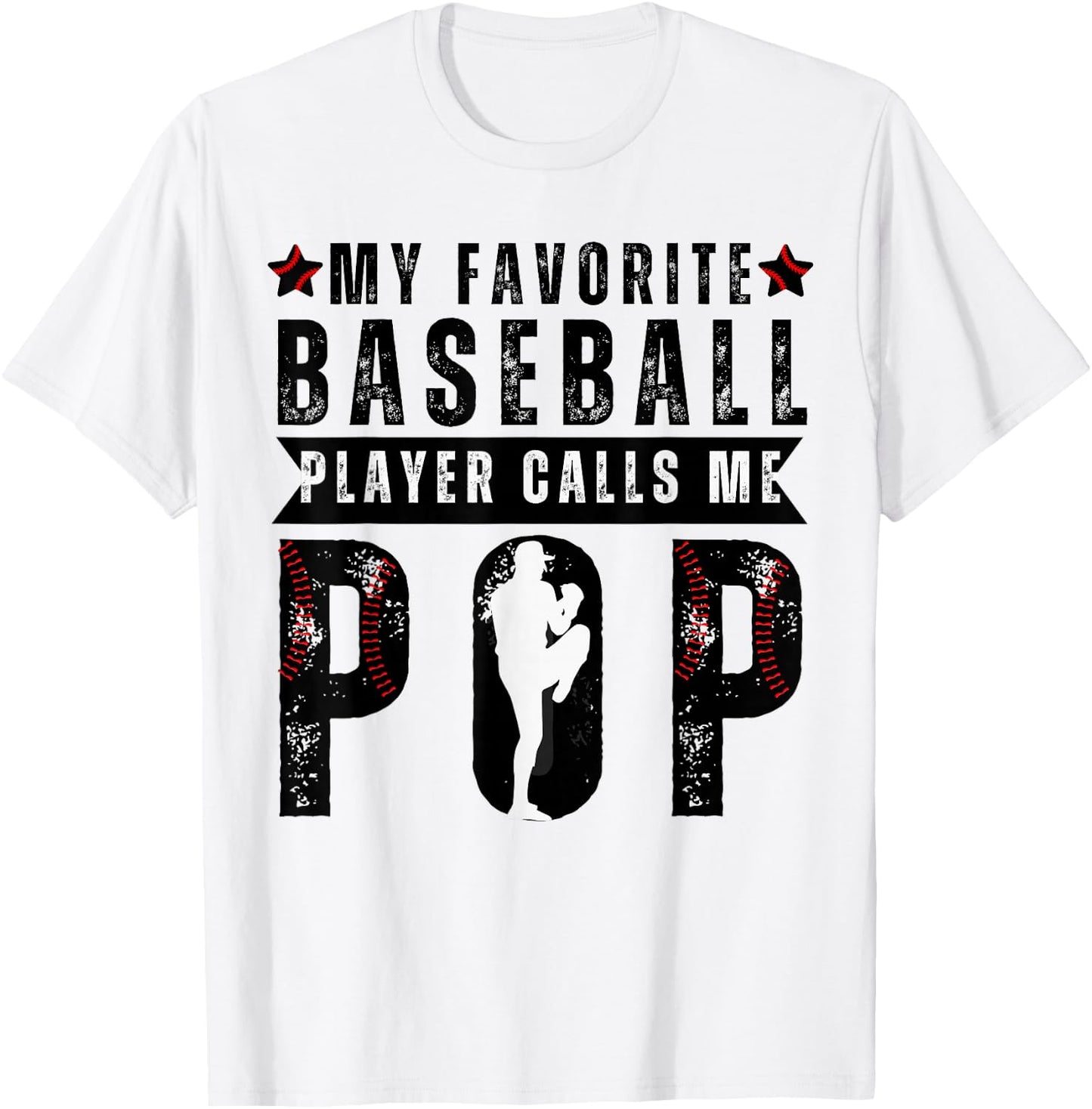My Favorite Baseball Player Calls Me Pop Funny Baseball Pop T-Shirt - T-Shirt | White