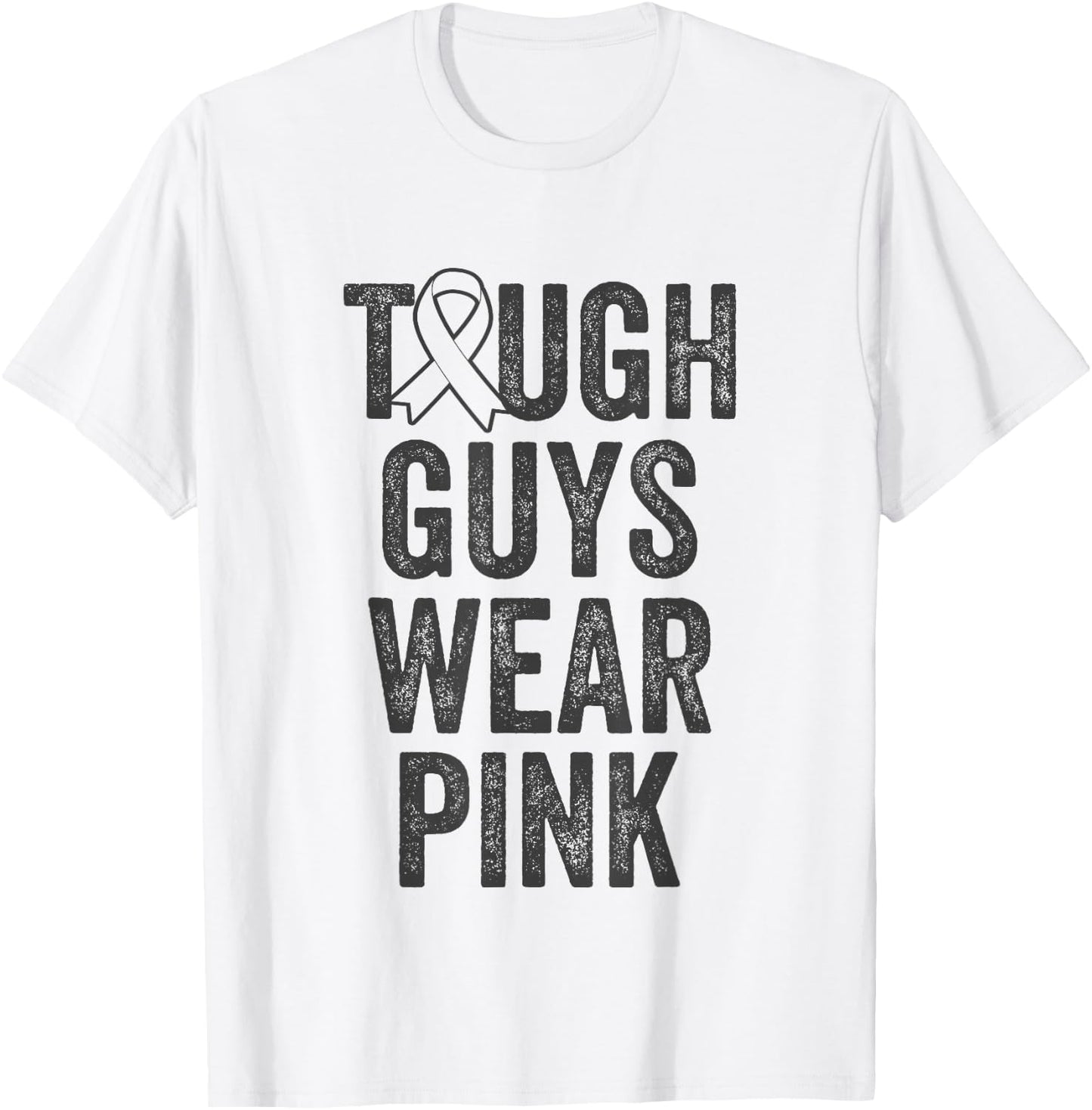 Tough Guys Wear Pink in October for Breast Cancer Awareness T-Shirt - T-Shirt | White