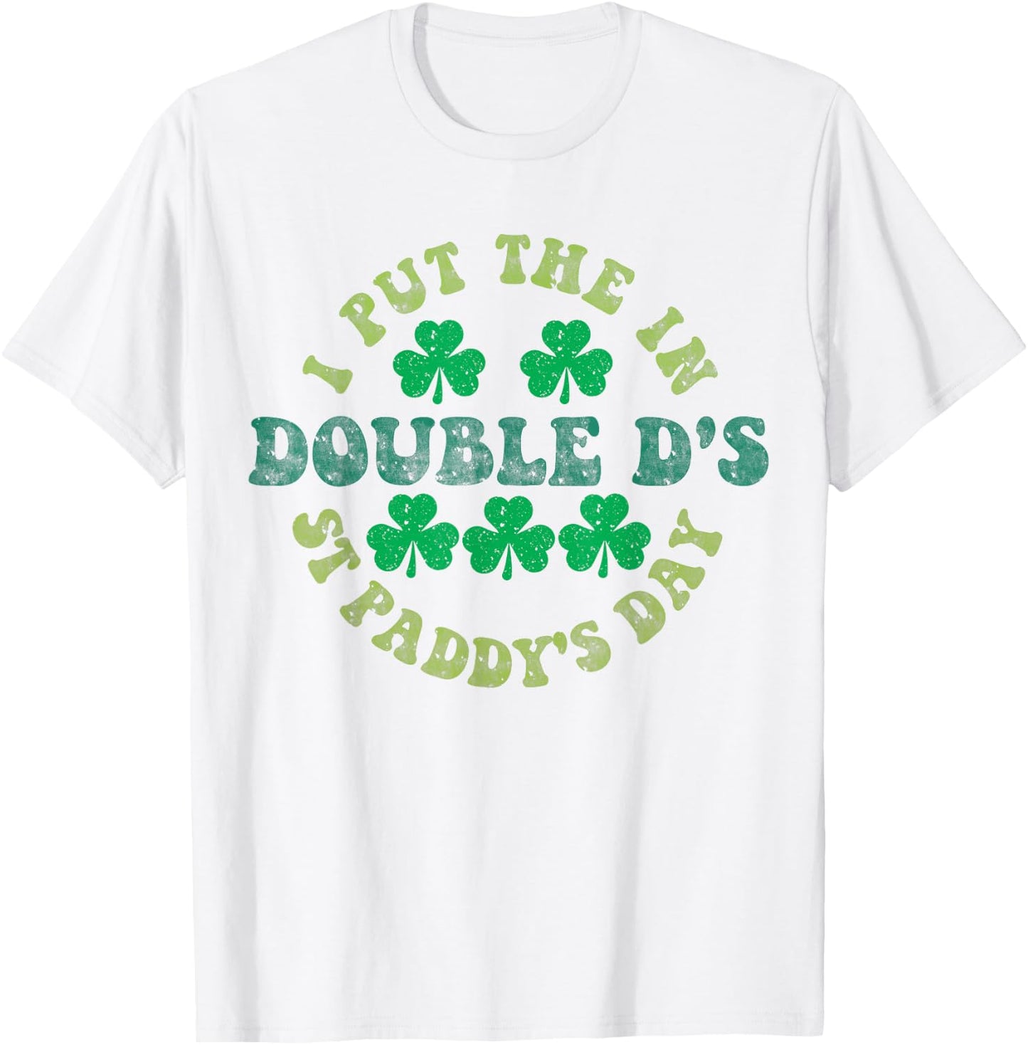I Put The Double D In Paddys Women's St Patricks Day Boobs T-Shirt - T-Shirt | White