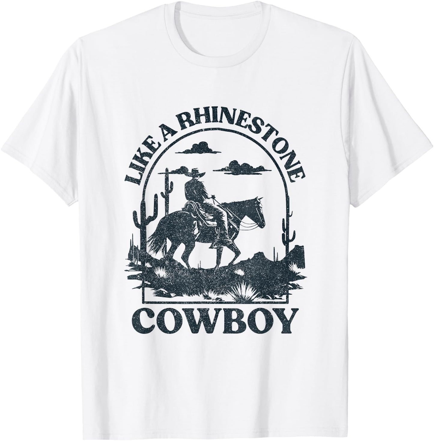 Like A Rhinestone Cowboy Horseback Western Rodeo Country T-Shirt - T-Shirt | White