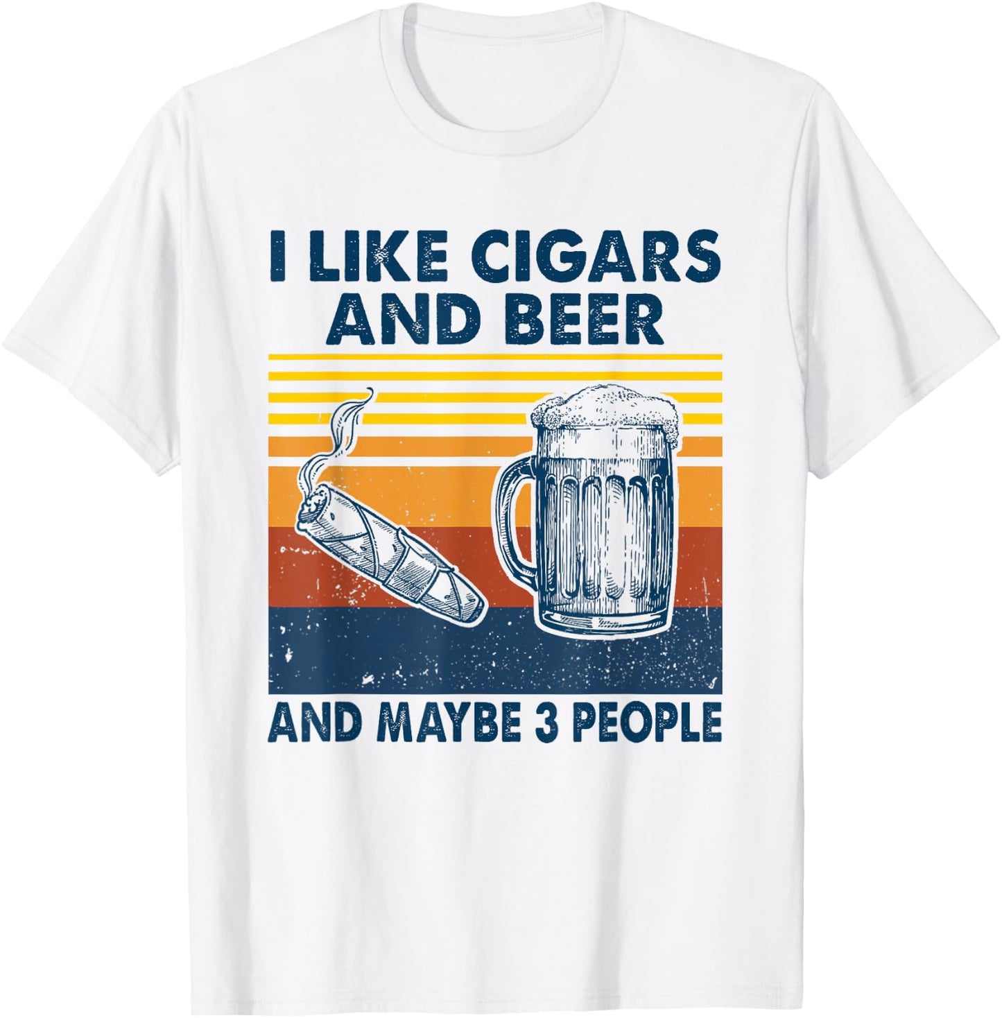 I Like Cigars And beer And Maybe 3 People Vintage T-Shirt - T-Shirt | White