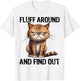 Fluff Around And Find Out Funny Black Cat Lover Cat Mom Women Kids T-Shirt - T-Shirt | White