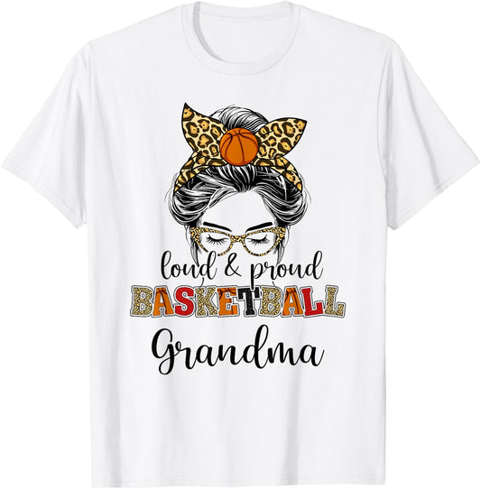 Loud and proud Basketball Grandma messy bun T-Shirt - T-Shirt | White