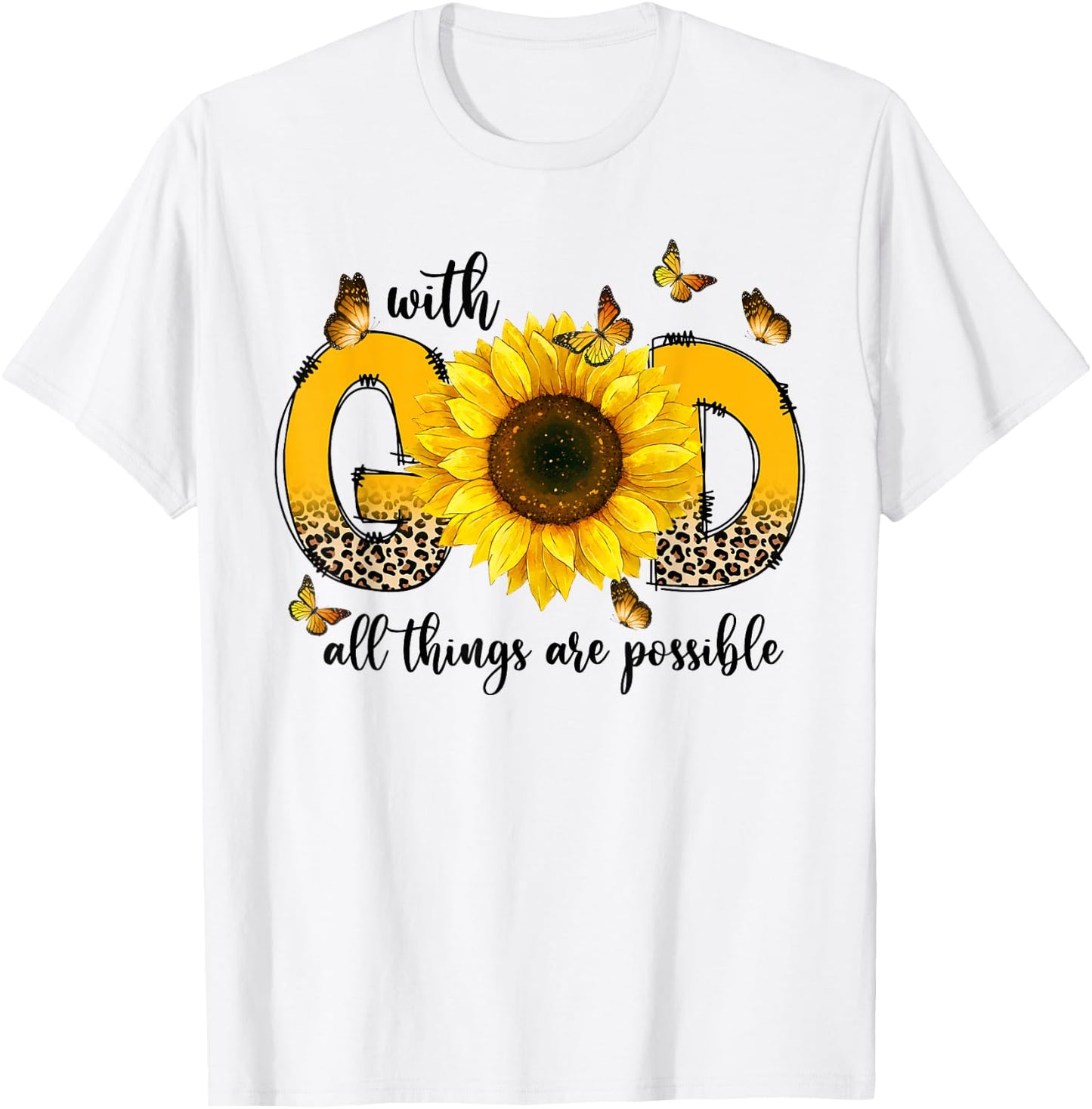 Sunflowers With God All Things Are Possible Christian Gifts T-Shirt - T-Shirt | White